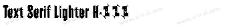 Text Serif Lighter H字体转换